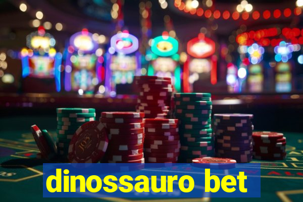 dinossauro bet